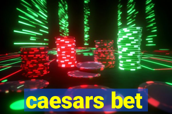 caesars bet